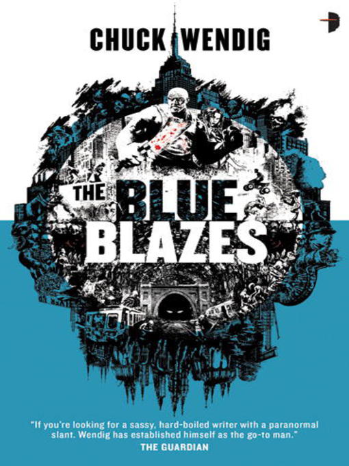 Title details for The Blue Blazes by Chuck Wendig - Available